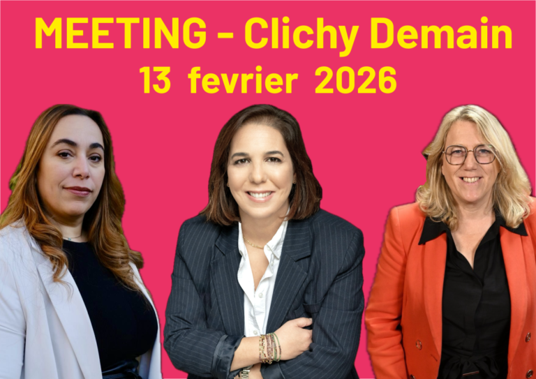 Meeting-Clichy Demain Invitées: Sabrina Sebaihi, Dalila Bahmed, Danielle Simonnet